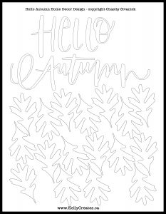 Make a leafy frame with Fall hand lettering Hello Autumn free printables and svg files www.KellyCreates.ca